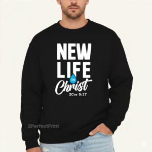 new life in christ sweatshirt